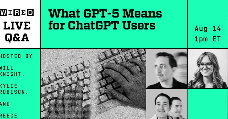 Watch Our Livestream Replay: What GPT-5 Means for ChatGPT Users